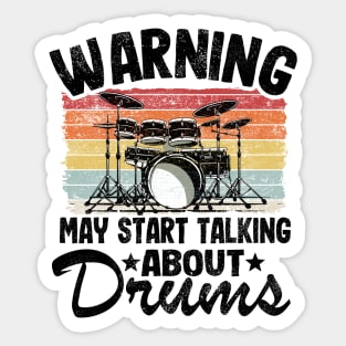 Warning May Talk About Drums Funny Drummer Gift Vintage Sticker